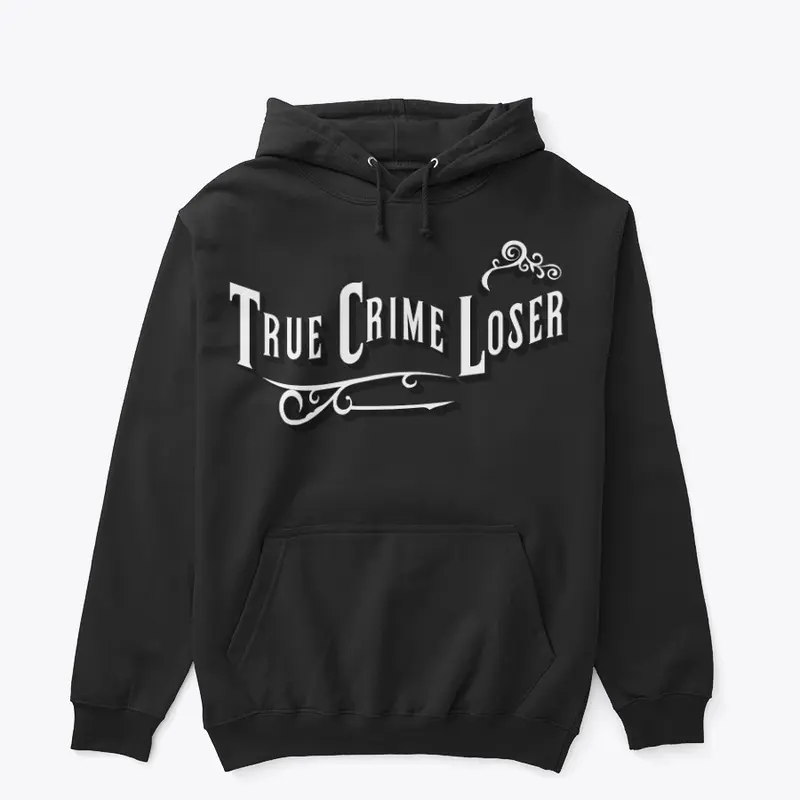 True Crime Loser Hoody